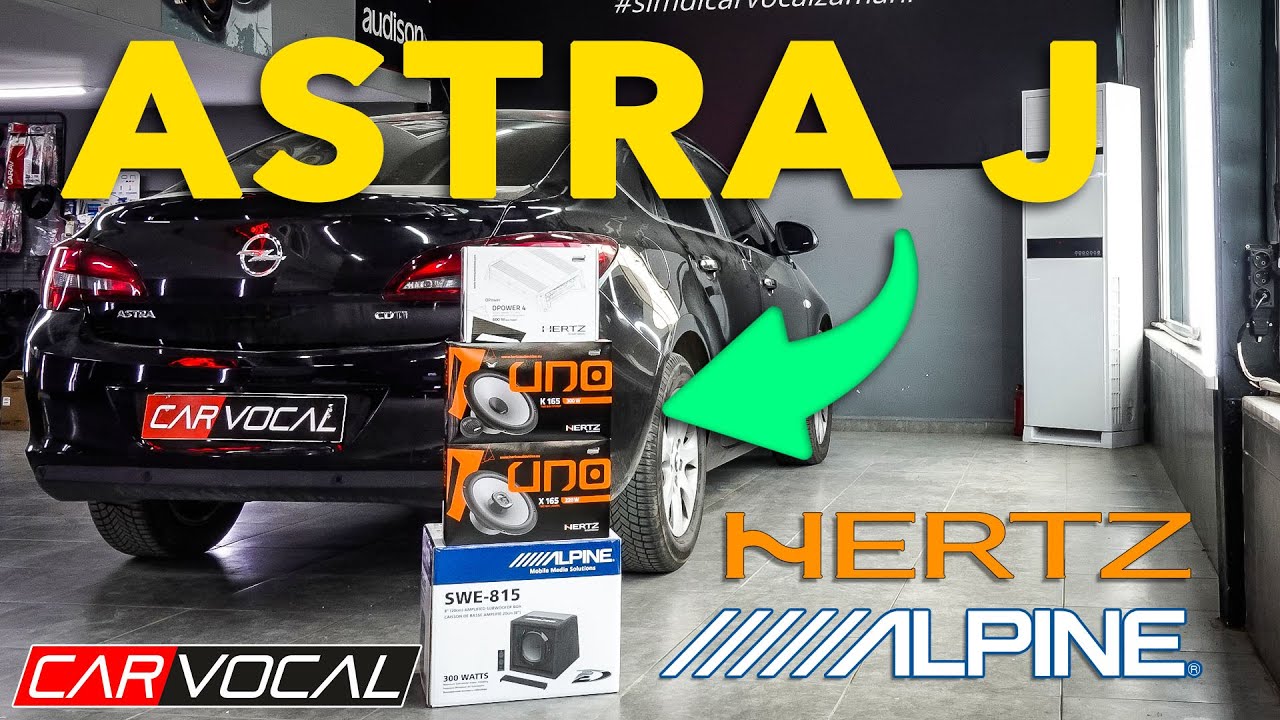 OPEL ASTRA J SES SİTEMİ UYGULAMASI | HERTZ & ALPINE