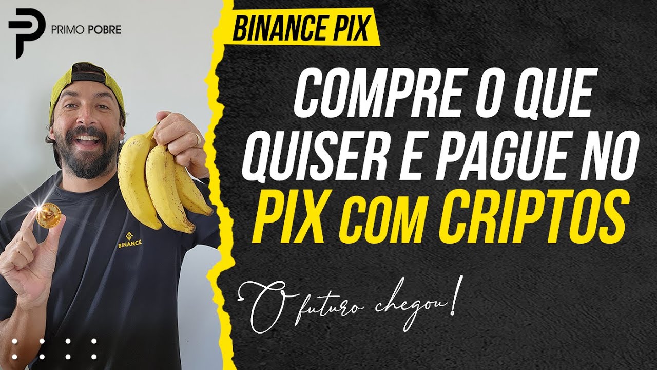 BINANCE PIX | O futuro CHEGOU e Satoshi Nakamoto tinha raz&atilde;o