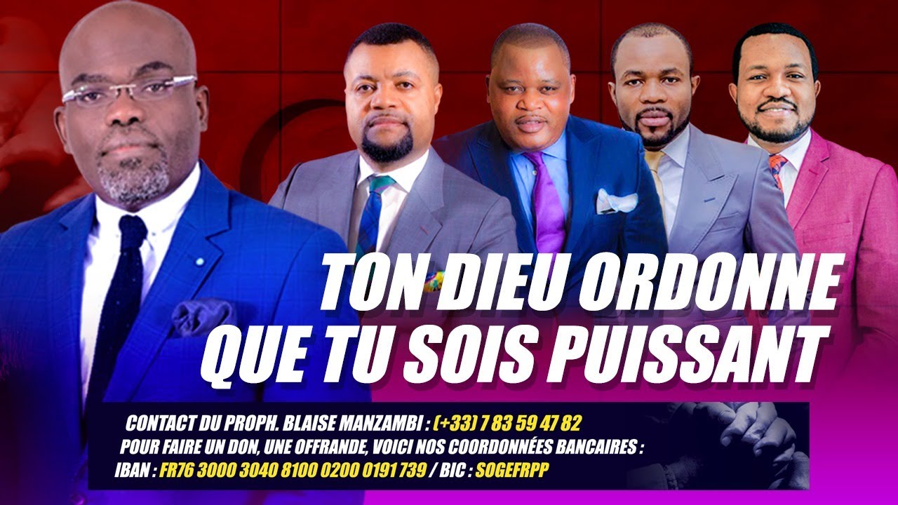 TON DIEU ORDONNE QUE TU SOIS PUISSANT  PROPHETE FRANCIS NGAWALA, BLAISE M  ,LAMBOS P # JOEL  L