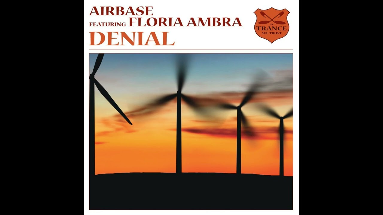 Airbase feat  Floria Ambra - Denial (Airbase Remix)