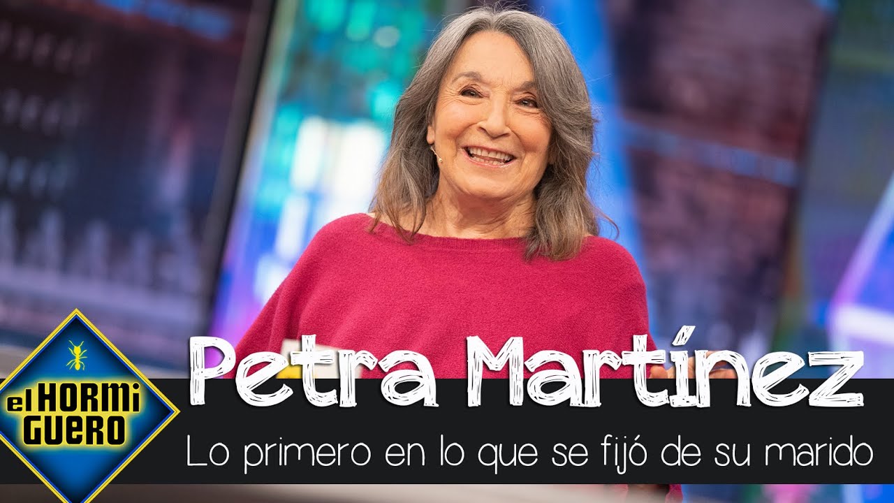 Petra Martínez confiesa en qué se fijó cuando conoció a su marido - El Hormiguero