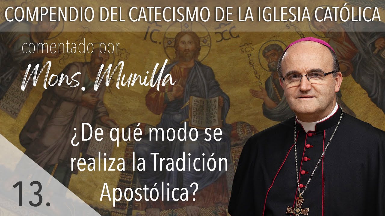 nº13 ¿De qué modo se realiza la Tradición Apostólica?
