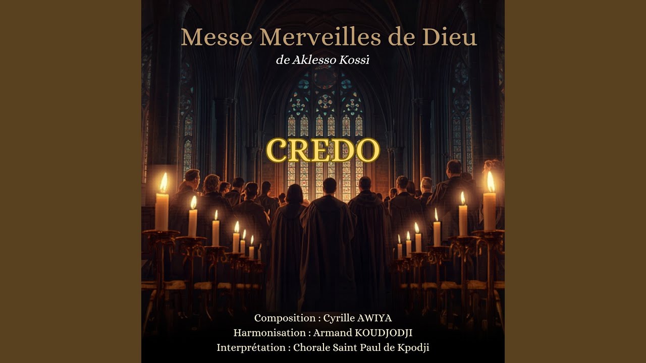 Messe Merveilles de Dieu : CREDO