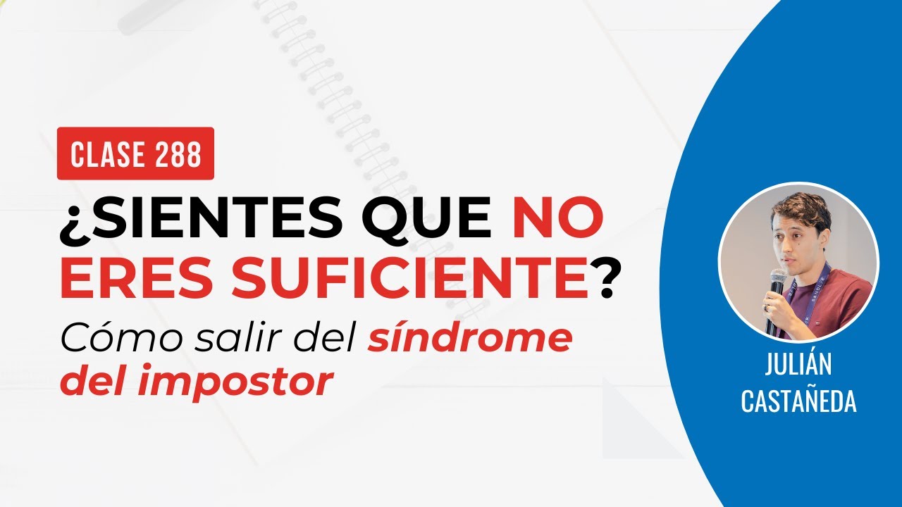 Cómo salir del síndrome del impostor como emprendedor (paso a paso) | Clase 288