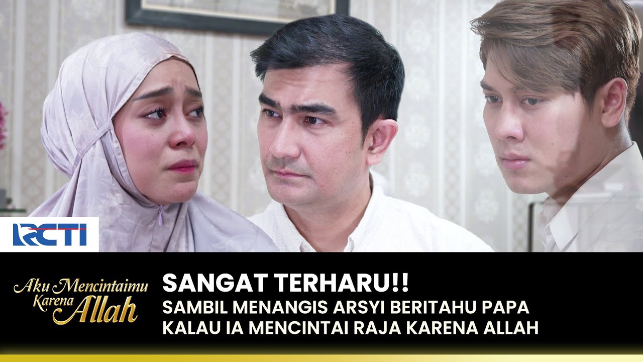 TERSENTUH!! Arsyi Sangat Berharga Dikehidupan Raja | AKU MENCINTAIMU KARENA ALLAH | EPS.44 (2/3)