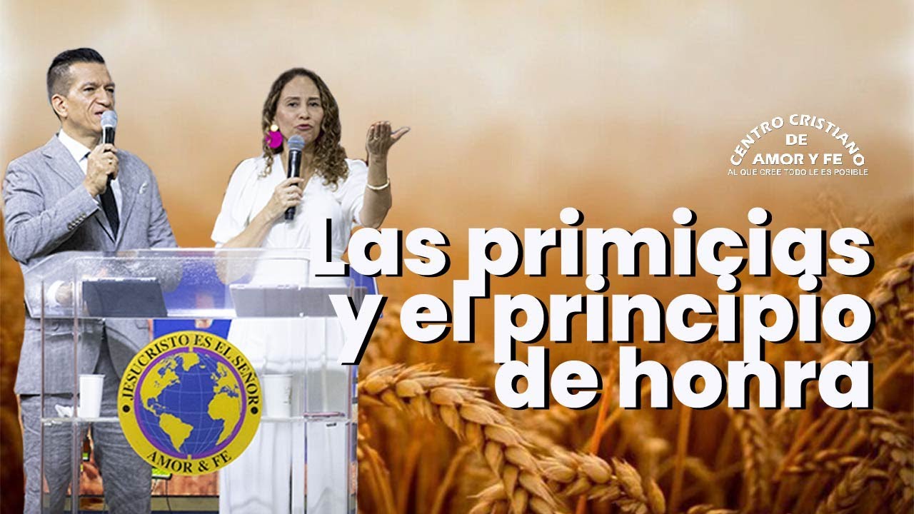 Las primicias y el principio de honra | Prs. Nilson y Johanna Obonaga