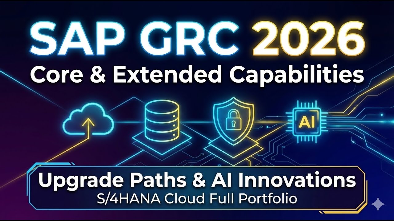 Обзор SAP GRC 2026: основные и расширенные возможности | Пути обновления и инновации в области ИИ...