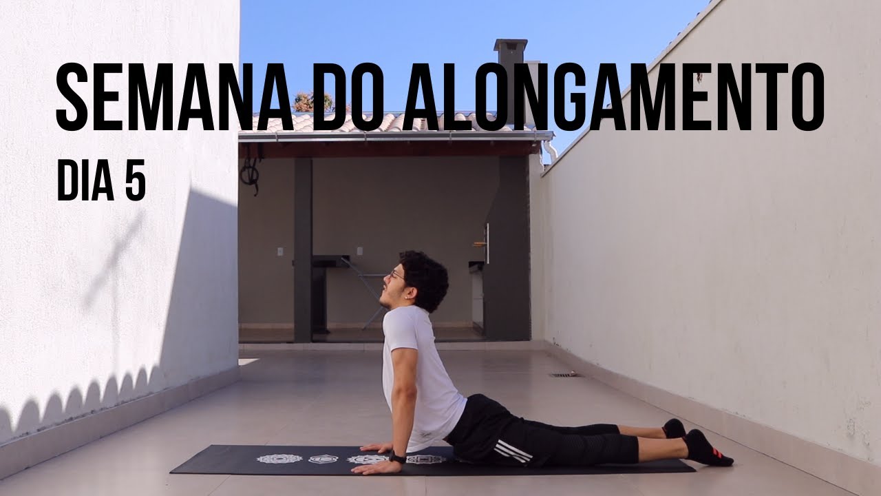 SEMANA DO ALONGAMENTO - Dia 5 | Faça junto!