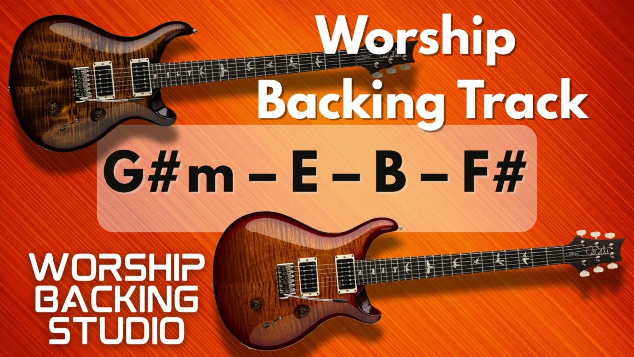 WORSHIP BACKING TRACK B Major | G#m – E – B – F# | Guitar Backing Track