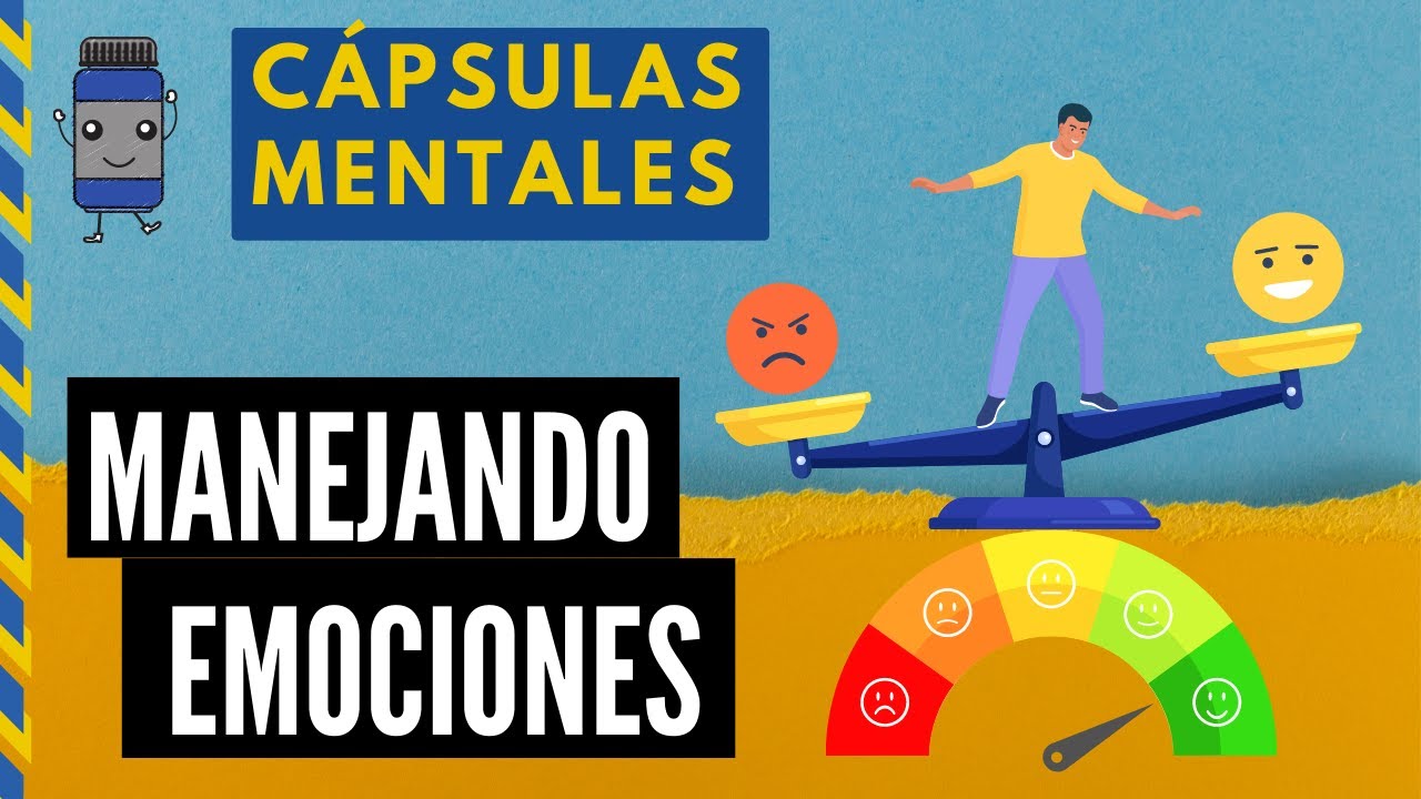 ¿Cómo manejar mis emociones?