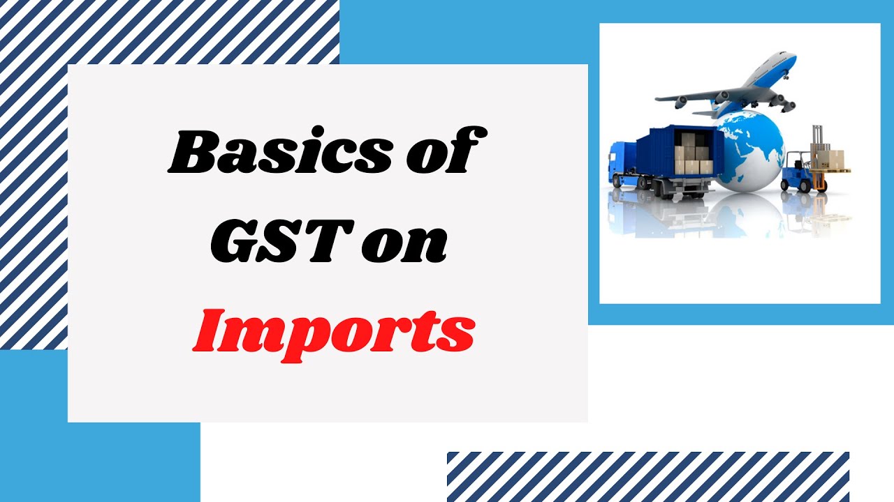 Import of Goods and Services under GST | Import of Services Under GST