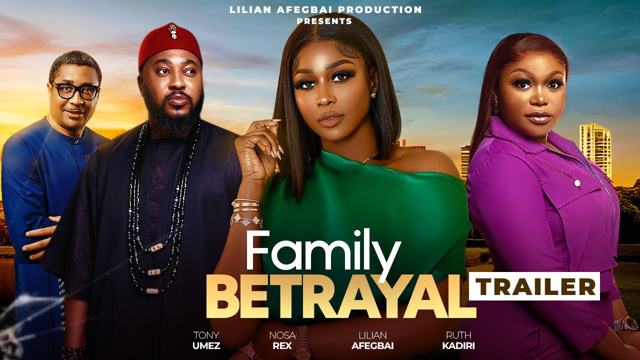 FAMILY BETRAYAL (Trailer)&mdash;Lilian Afegbai, Ruth Kadiri, Tony Umez, Nosa Rex | Nollywood Movie 2025