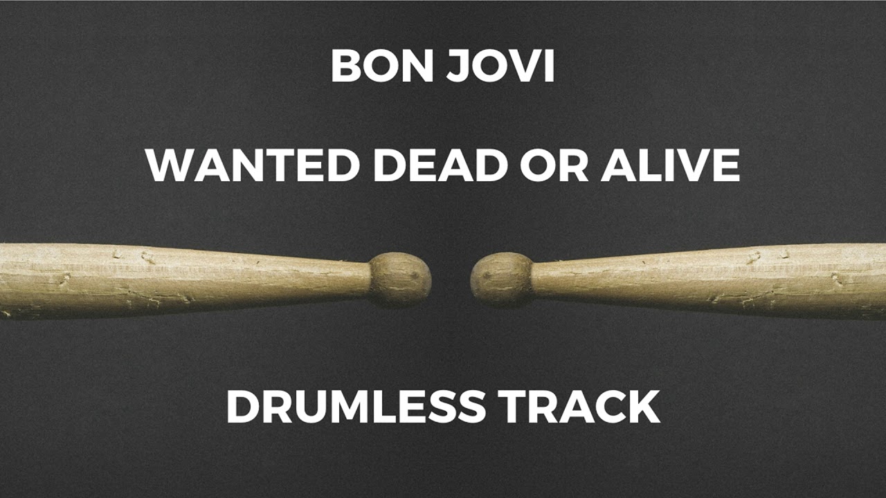 Bon Jovi - Wanted Dead or Alive (drumless)
