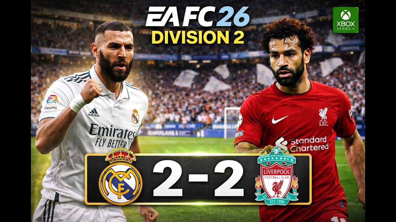 INTENSE 2–2 DRAW 😱 | EA FC 26 Division 2 | Real Madrid vs Liverpool