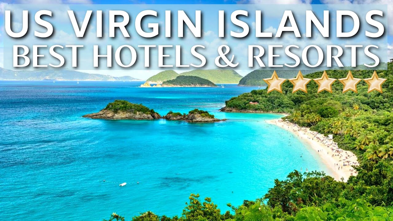 TOP 10 Best Hotels And Resorts In US VIRGIN ISLANDS | Caribbean