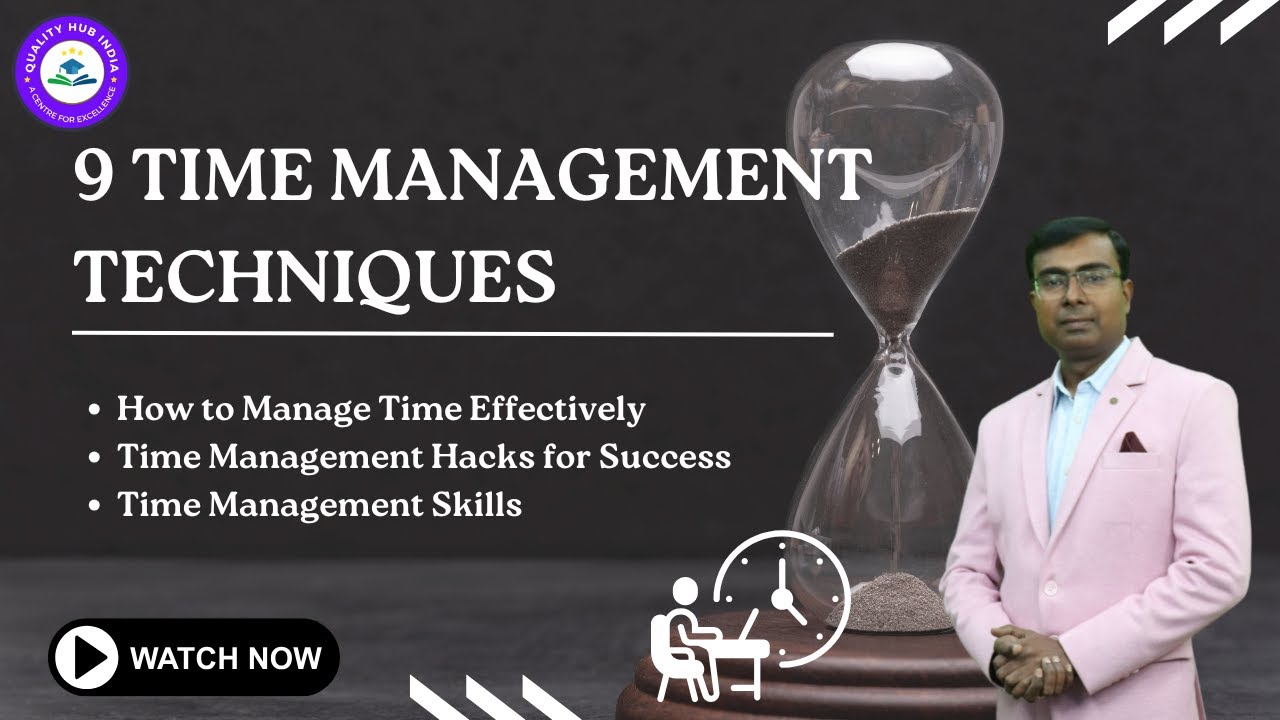 9 Time Management Techniques | Manage  Your Time Effectively |