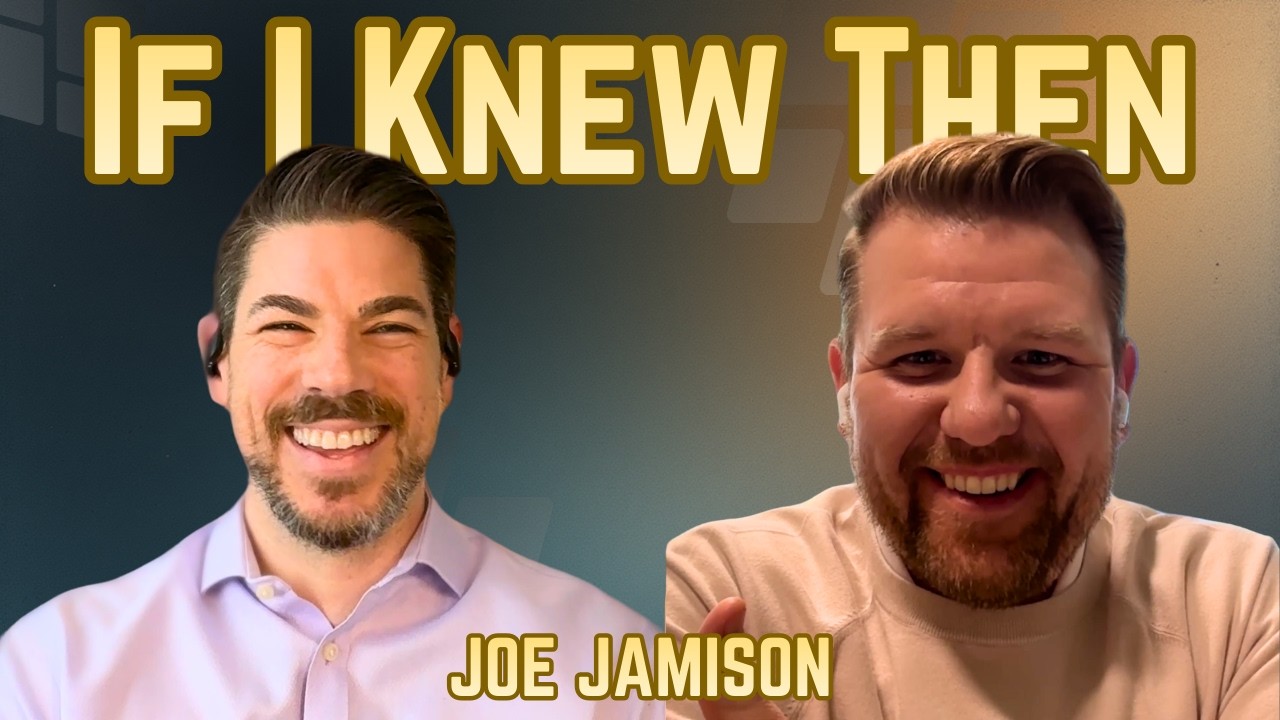 Knowing Your Value at Work with Joe Jamison | Ep 37 | If I Knew Then