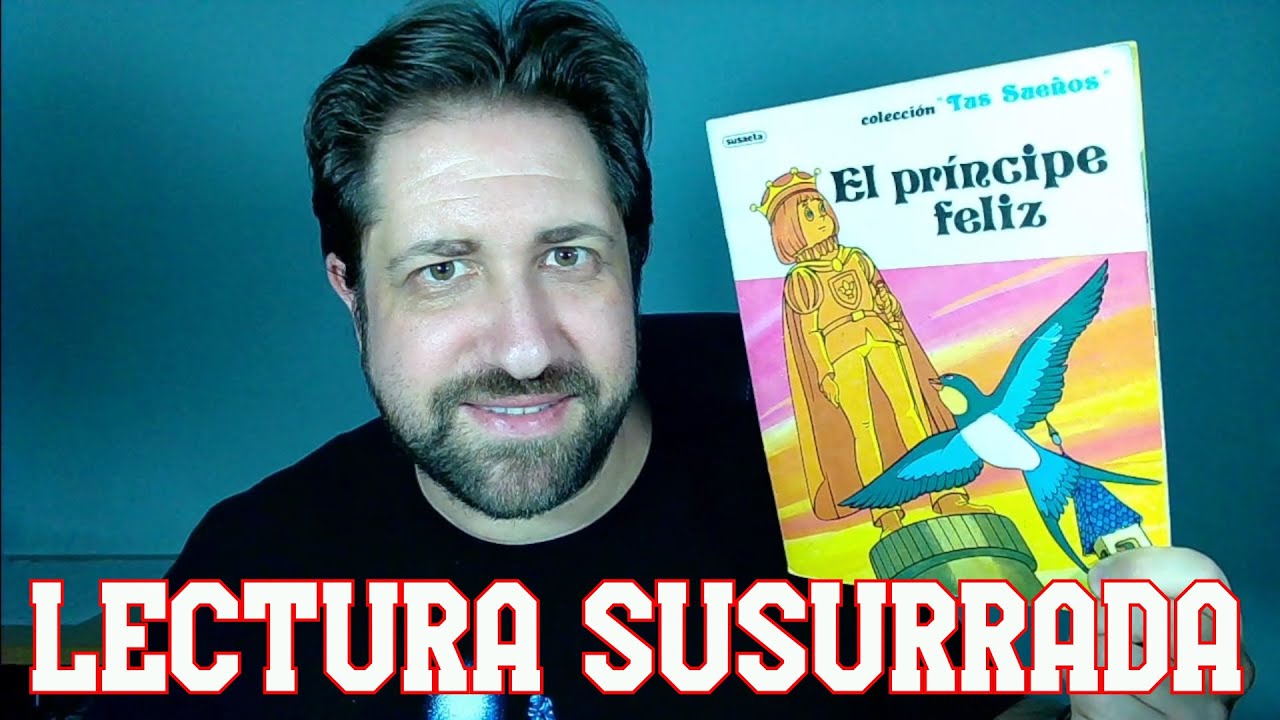 LECTURA SUSURRADA EN ASMR | EL PRÍNCIPE FELIZ