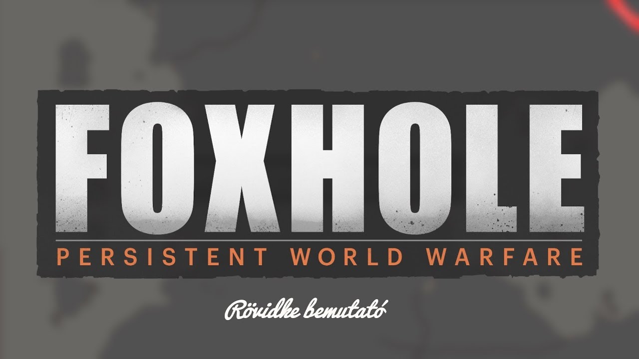 Foxhole rövidke ismertető