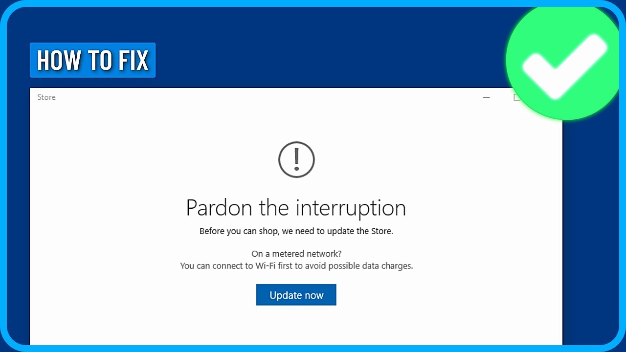 How to Fix Pardon the Interruption in Microsoft Store on Windows PC (2025)