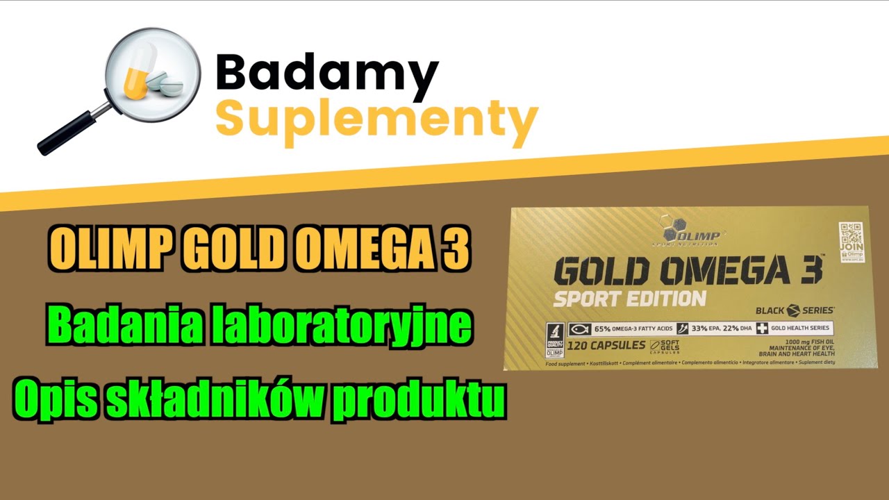 Czy suplement Olimp Gold Omega 3 Sport Edition spełnia obietnice producenta? (badania laboratoryjne)