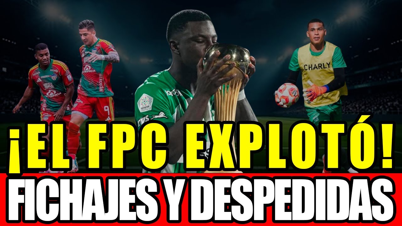 &iexcl;EL F&Uacute;TBOL COLOMBIANO EXPLOT&Oacute;! GOLES, POL&Eacute;MICAS Y BOMBAZOS DE MERCADO