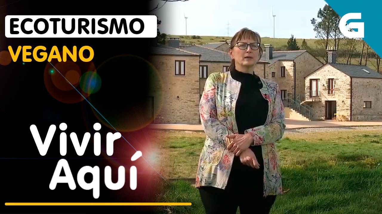 Vivir Aquí - Ecoturismo vegano en Galicia