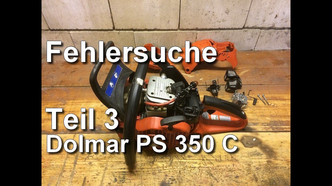 Fehlersuche und Behebung bei der Dolmar PS 350 C Teil 3