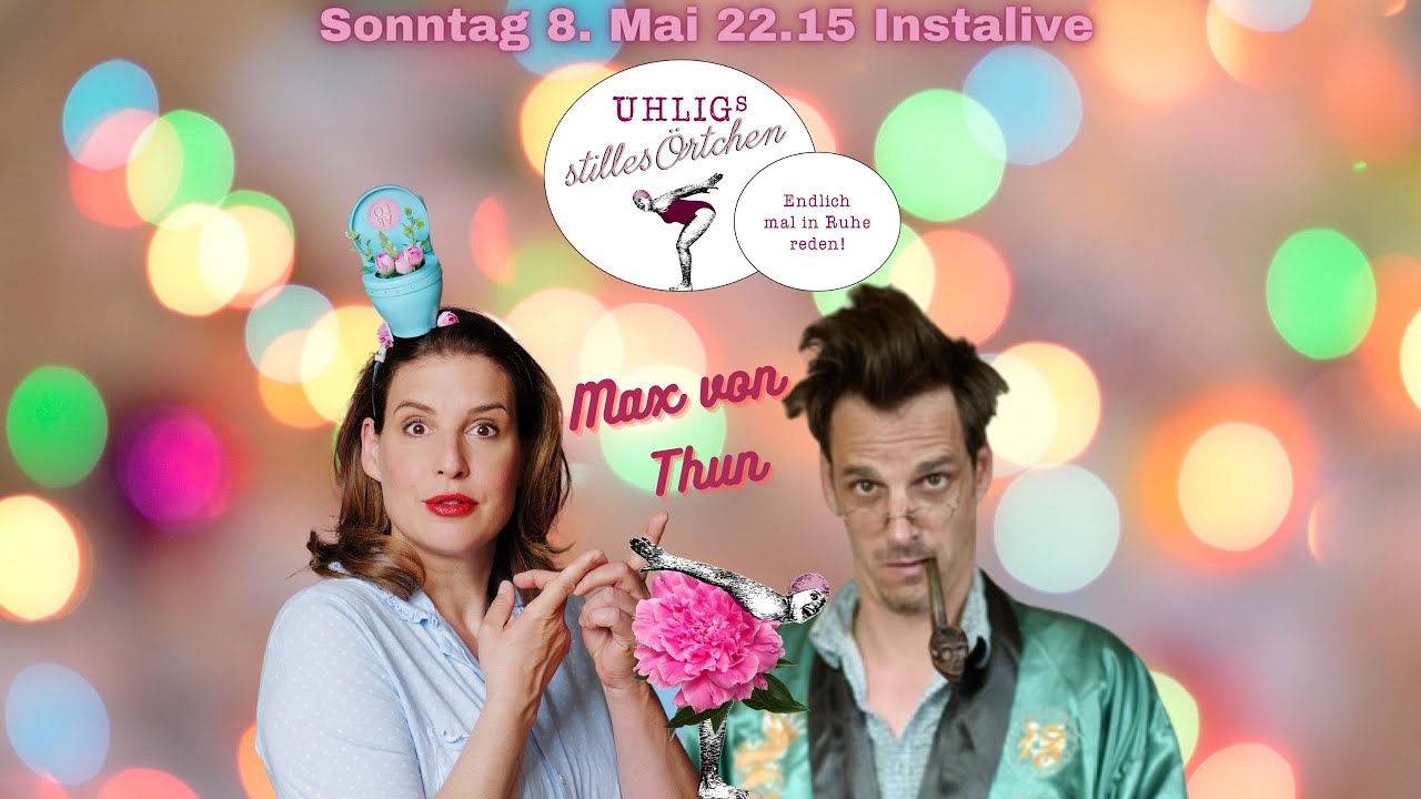 Max von Thun ❤️ bei Uhligs stilles Örtchen