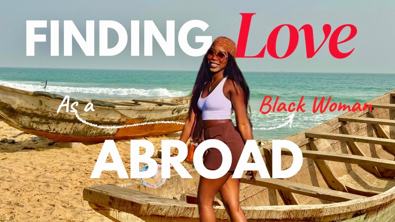 Finding Love Abroad as a Black Woman in 2026 | Black Woman & Travel Dating Advice
