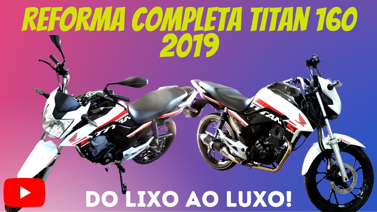 Reforma Completa CG TITAN 160 2019 do LIXO ao LUXO. ( Aprenda como fazer soldas plástica)