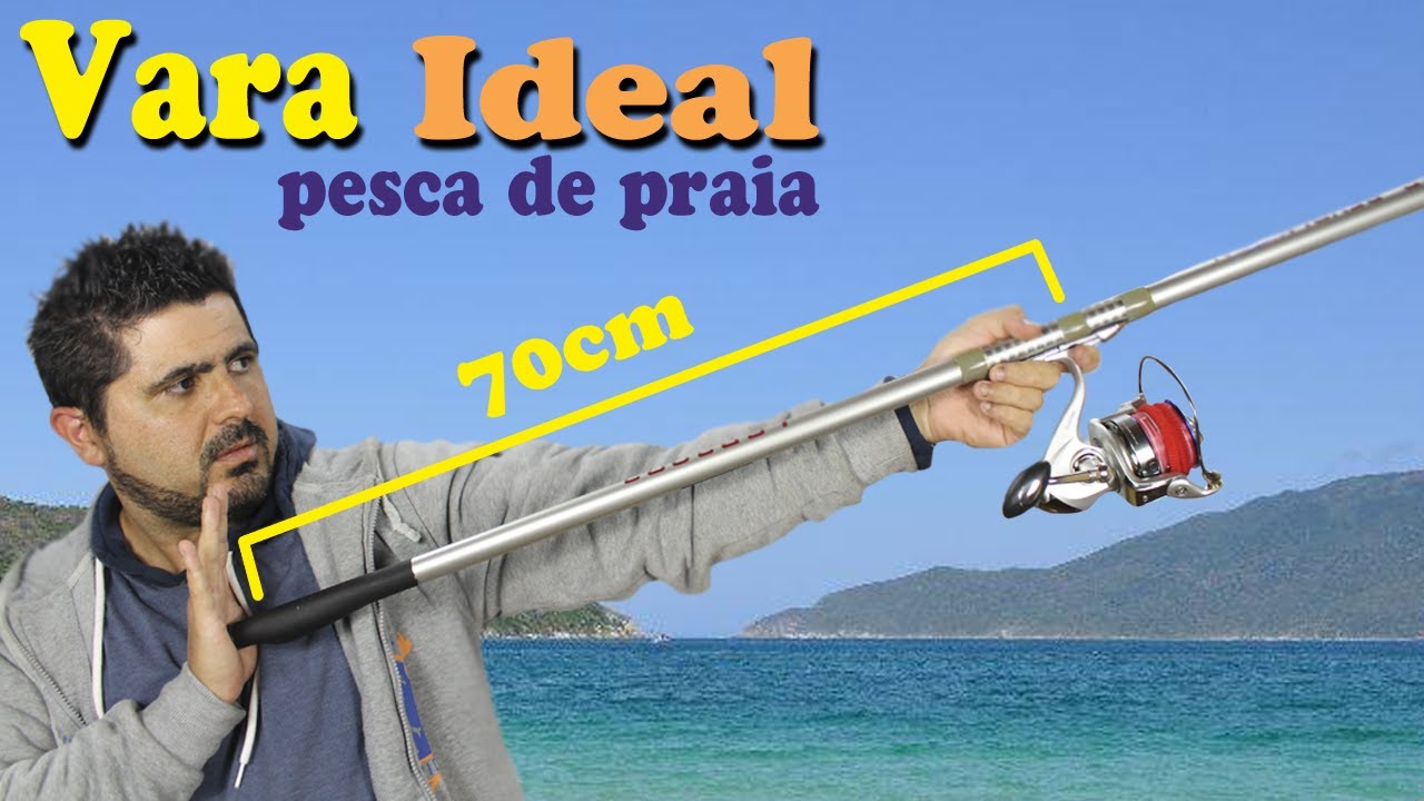 VARA CERTA para cada PESCADOR  ◆  D&uacute;vidas na COMPRA de um CANI&Ccedil;O de PESCA de PRAIA