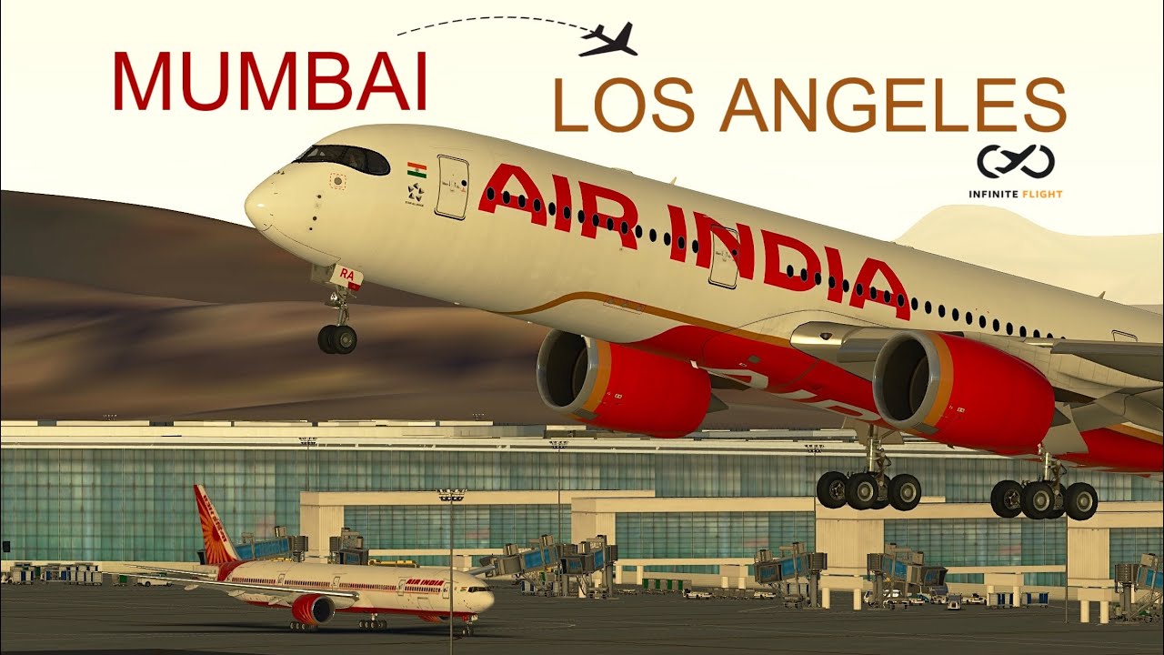INFINITE FLIGHT PRO | MUMBAI-LOS ANGELES | NEW AIR INDIA A350 | ULTRA LONG HAUL #infinitefligh