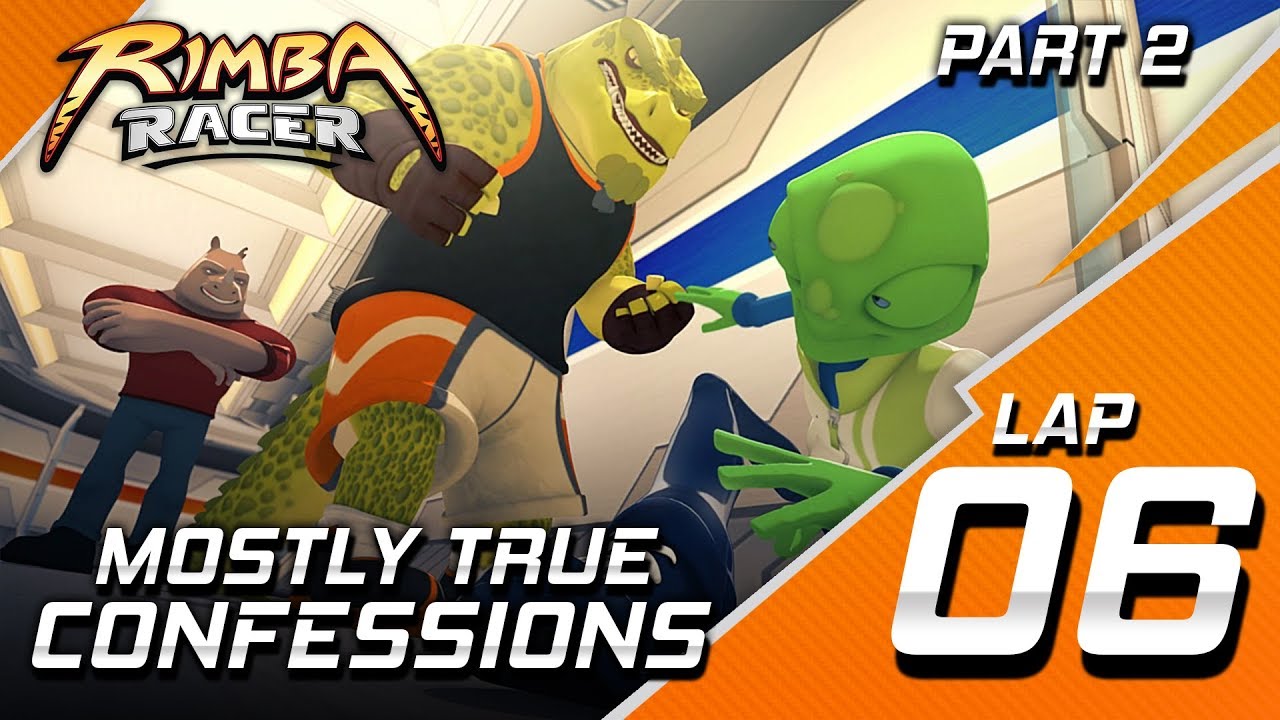 RIMBA Racer | Lap 6 (Part 2) | Mostly True Confessions | Animation