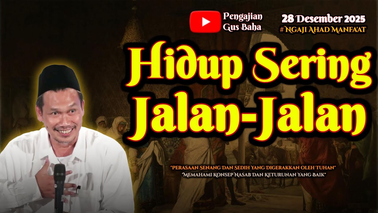 Hidup Sering Jalan-jalan | Gus Baha