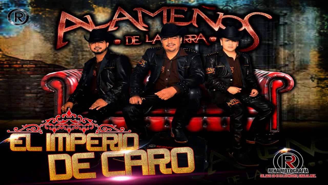 El Imperio De Caro - Los Alameños de la Sierra 2016 - 2017
