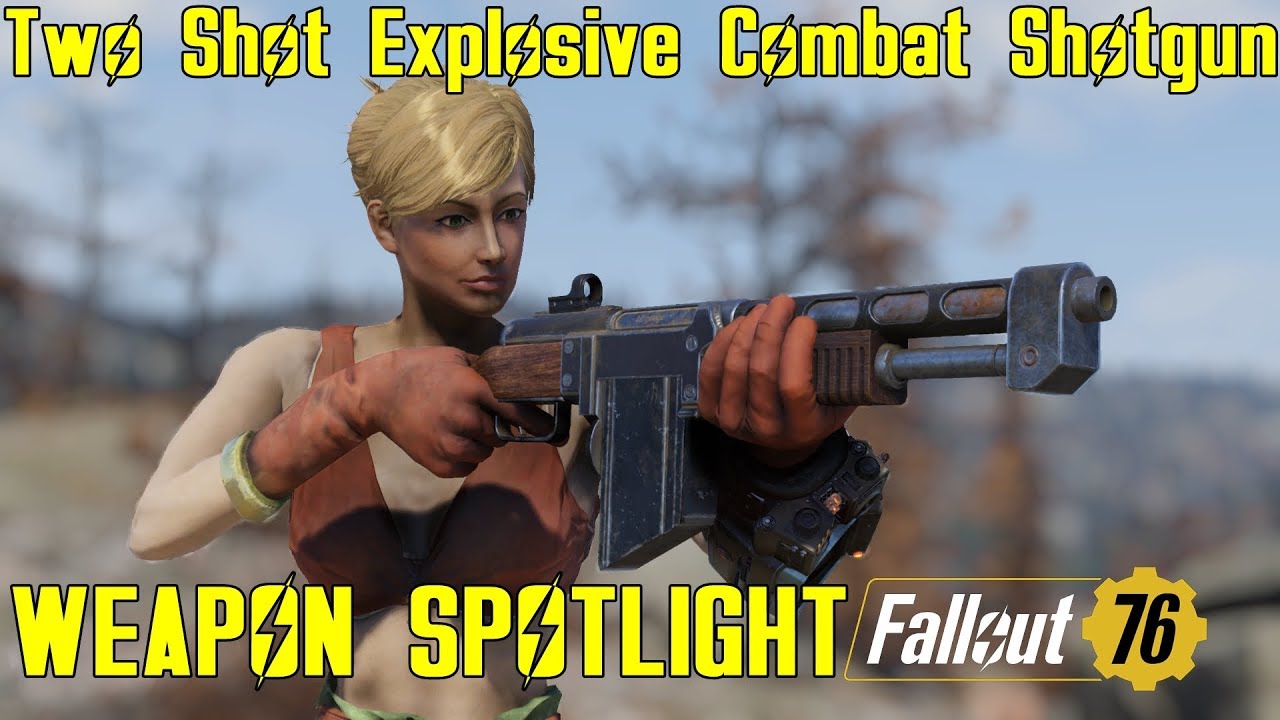 Fallout 76: Weapon Spotlights: Two Shot Explosive Combat Shotgun