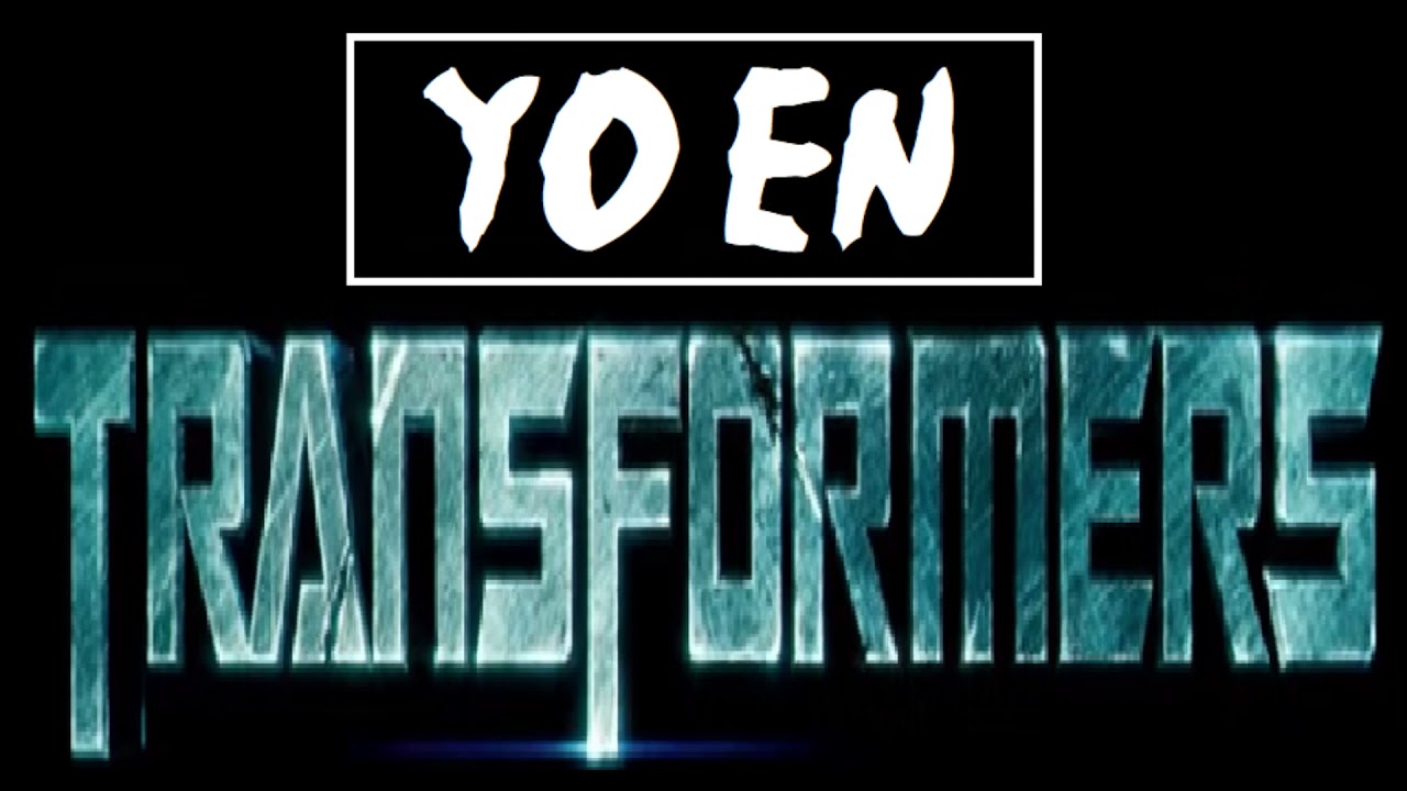 Yo en Transformer:prologo,Cap 1 y 2