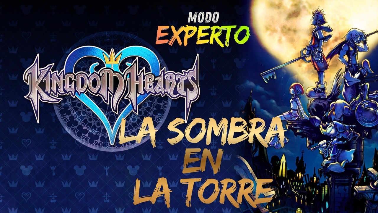 Kingdom Hearts | EXPERTO | La Sombra en la TORRE| Boss Fight