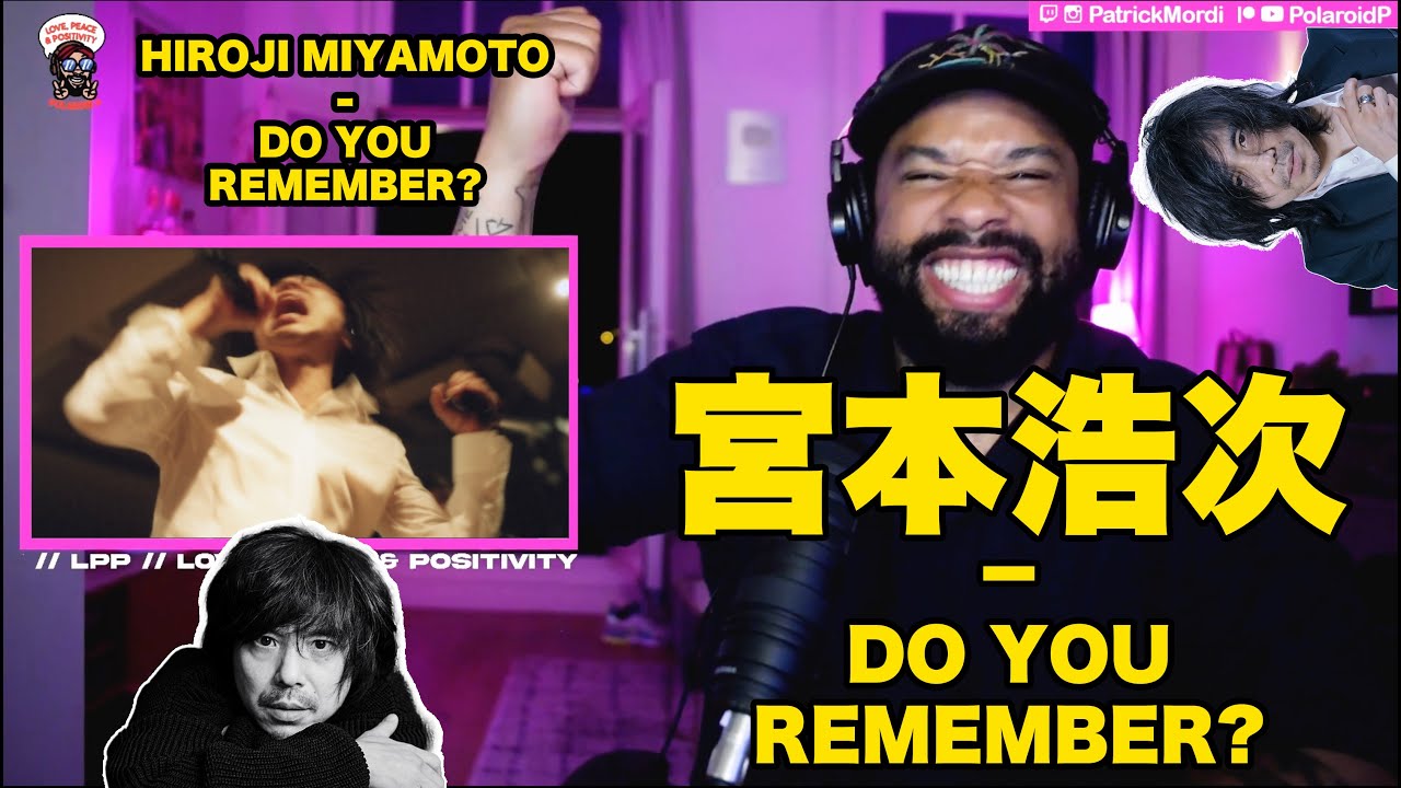 Hiroji Miyamoto 宮本浩次－Do you remember?【海外の反応】// 日本語字幕に対する外国人の反応 LOVE, PEACE & POSITIVITY