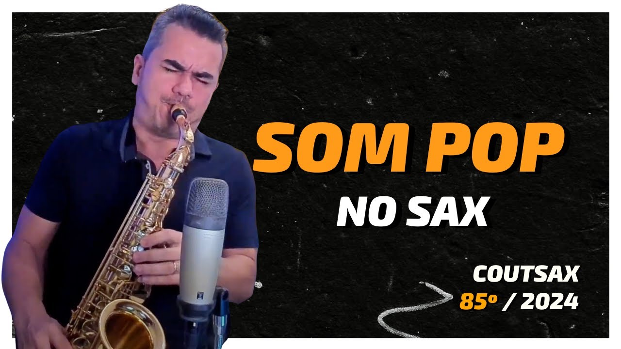Como Ter um Som Pop no Sax? - 85º CoutSax