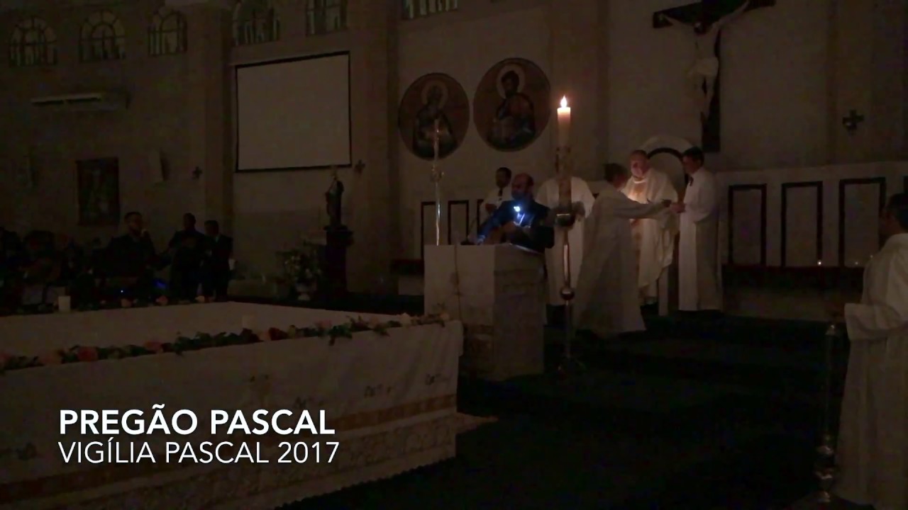 Pregão Pascal - Vigília da Páscoa 2017