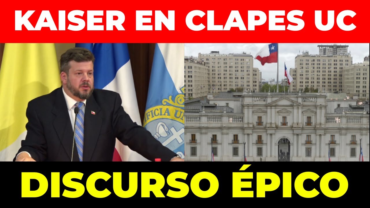 ¡DISCURSO ÉPICO DE JOHANNES KAISER EN CLAPES UC!
