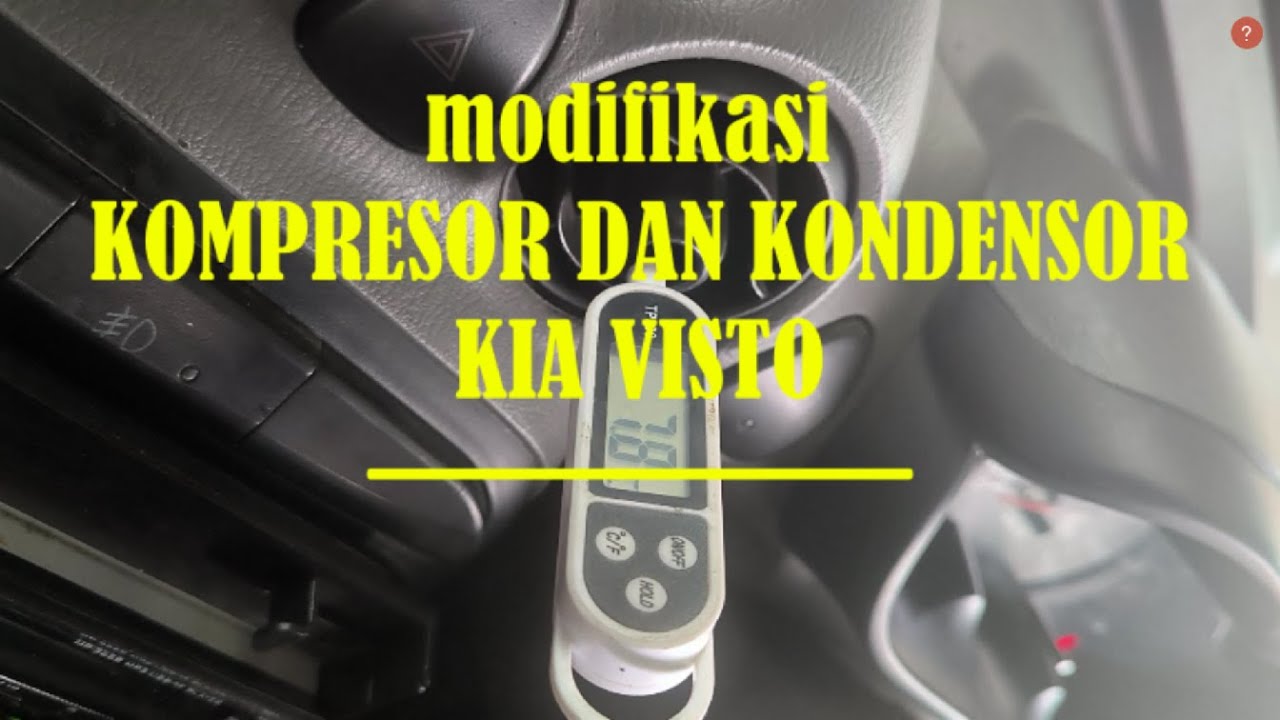 MODIFIKASI kompresor dan kondensor KIA VISTO