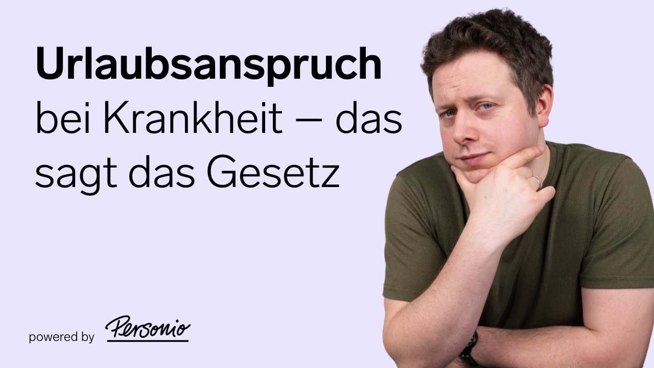 Urlaubsanspruch bei Krankheit – das musst du wissen | HR-Basics