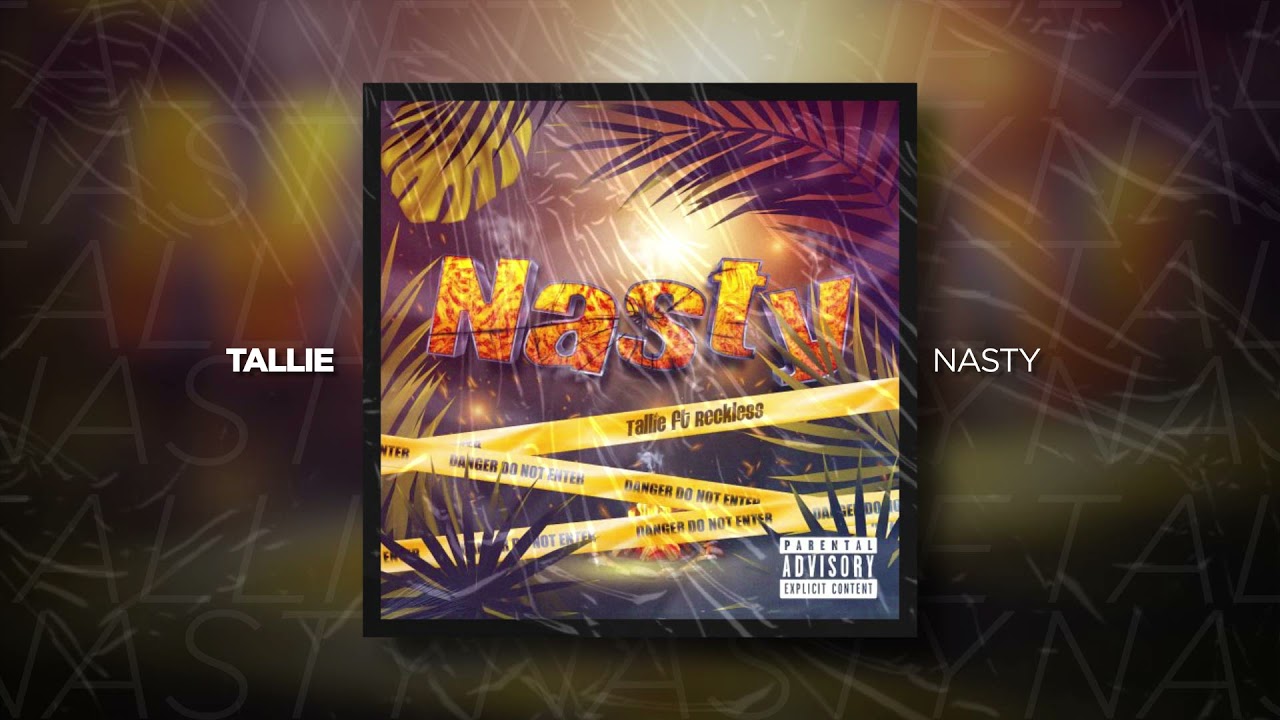 Nasty by Tallie ft Rekless  SMS (Skiza 7482580 ) to  811
