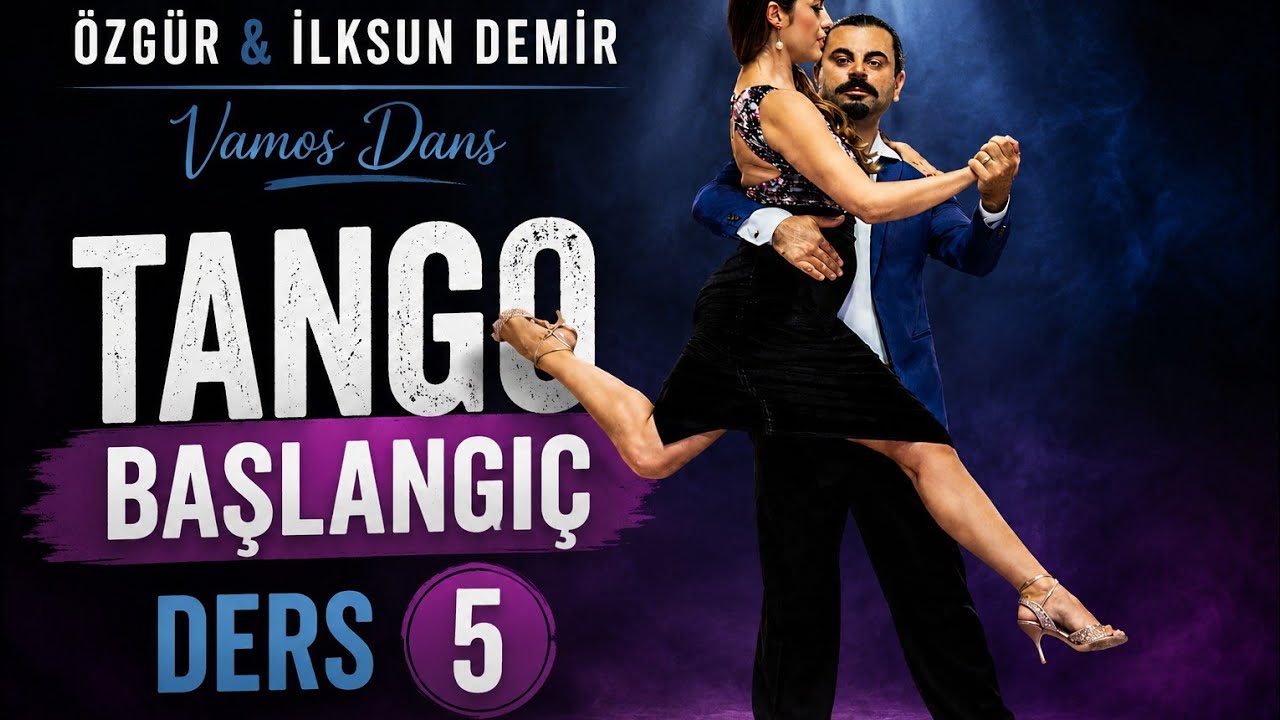 Tango Ders 5 / Özgür & Ilksun Demir / Tango baslangic online video ders serisi