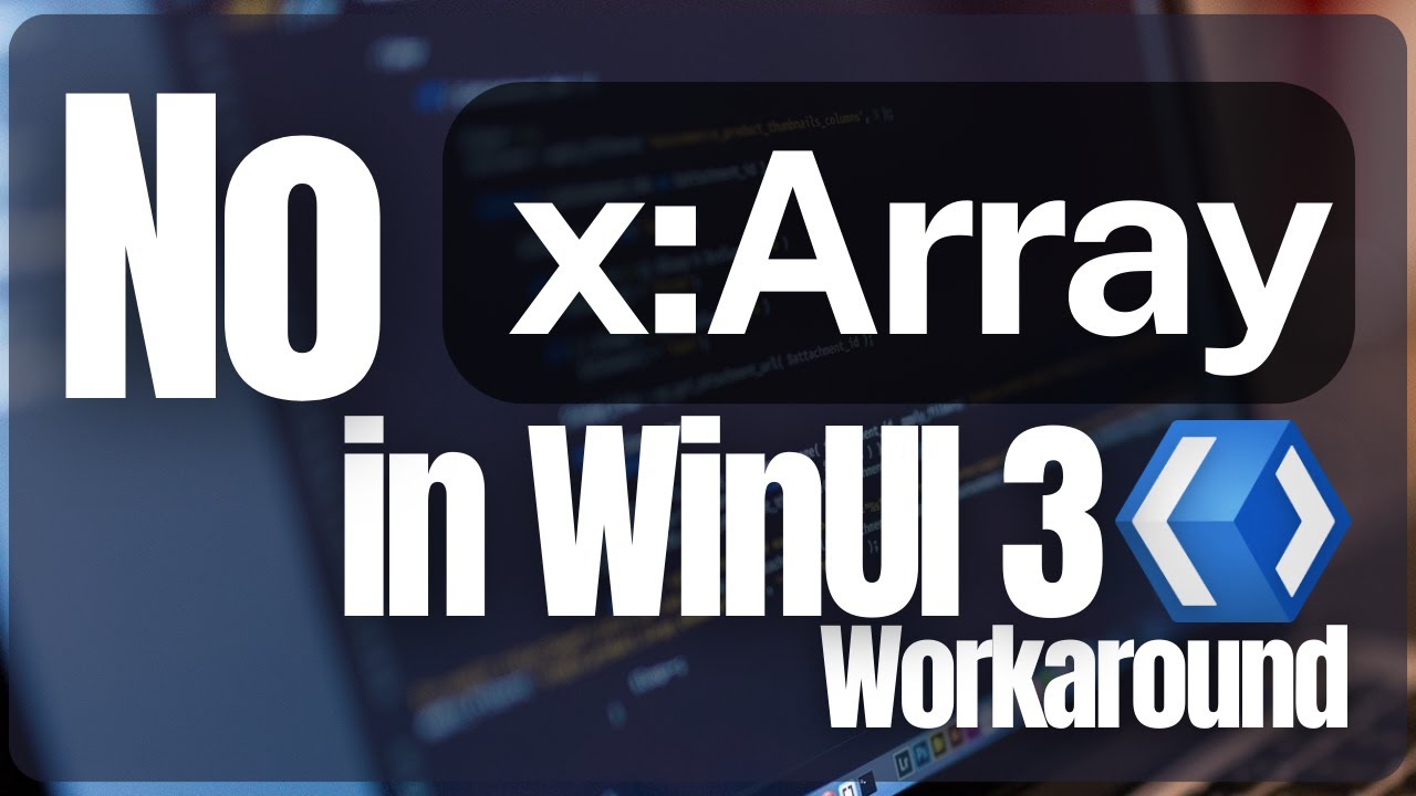 No x:Array in WinUI 3 | WinAppSDK | XAML | UWP | WPF | .NET