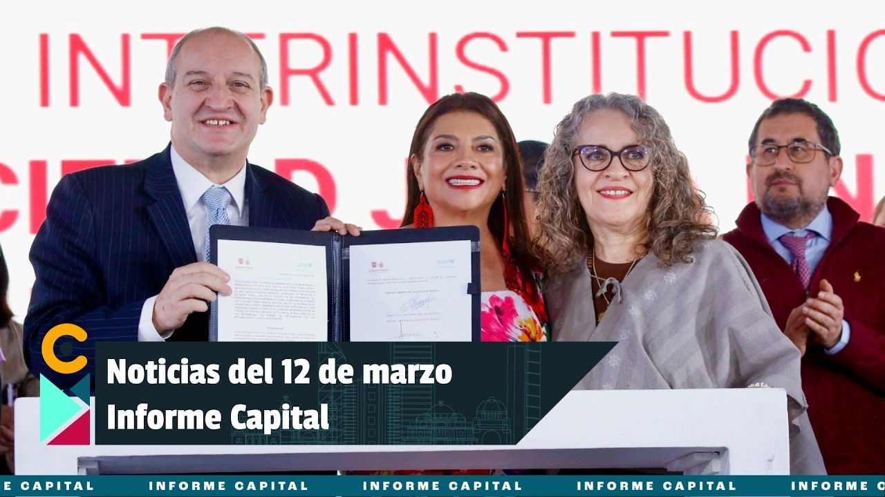 Noticias del 12 de marzo con Berenice Rodríguez | Informe Capital