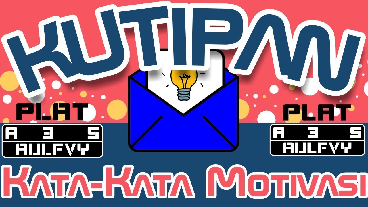 🍀 KUTIPAN KATA-KATA MOTIVASI 🍀 ➤ PLAT A3S